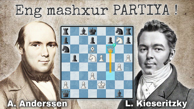 Afsonaviy O’LMAS partiya | Adolf Anderssen vs Lionel Kieseritzky | London 1851
