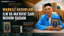 MARKAZ NASHRLARI — ILM VA MAʼRIFAT SARI MUHIM QADAM