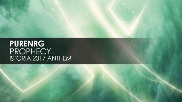 PureNRG – Prophecy (Istoria 2017 Anthem)
