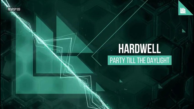 Hardwell – Party Till The Daylight (Free Download)