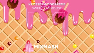 Krosses & Zoopreme – Sweet Overdose
