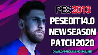 PES 2013[PC] PESEdit 14.0 | New Season Patch 2019/2020