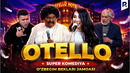 Otello | O’zbegim beklari jamoasi | QVZ 2025