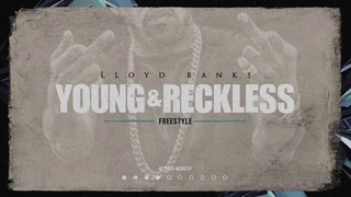 Lloyd Banks – Young and Reckless (Audio)