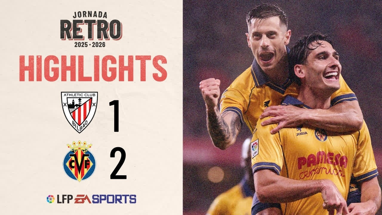 ATHLETIC CLUB 1 – 2 VILLARREAL CF | RESUMEN LALIGA EA SPORTS - Mover.uz