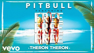 Pitbull – Free Free Free ft. Theron Theron