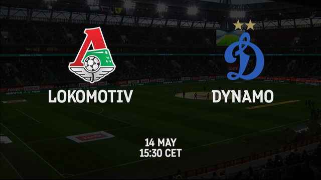 Lokomotiv vs Dynamo | May 14 | RPL 2021/22