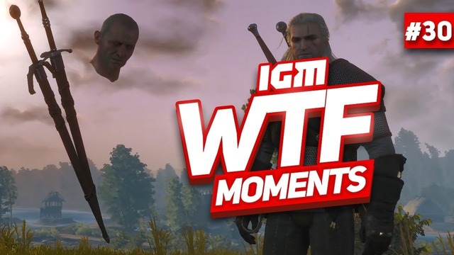 IGM WTF Moments #30