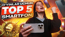 Eng zo‘r smartfonlar: o‘yinlar uchun