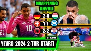 EURO 2024: Germaniya 2-0 Vengriya play-off, Mbappening ahvoli, Xorvatiya 2-2 Albaniya bu omadsizlik