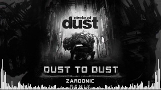Circle of Dust – Dust To Dust (Zardonic Remix)