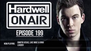 Hardwell – On Air Episode 199 (Incl. Dannic Guestmix)