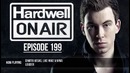 Hardwell – On Air Episode 199 (Incl. Dannic Guestmix)