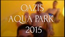 Oazis aqua park 2015 (HR production)