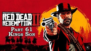 Прохождение Red Dead Redemption 2 на английском языке. Часть 61 – Kings Son