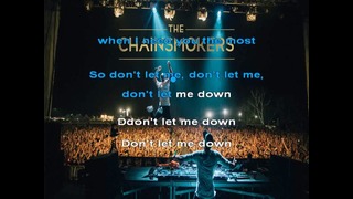 The Chainsmokers(ft. Daya) – don’t let me down (karaoke)
