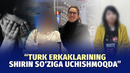 Farzandlarimiz turk erkaklari quchog‘ida qolmoqda