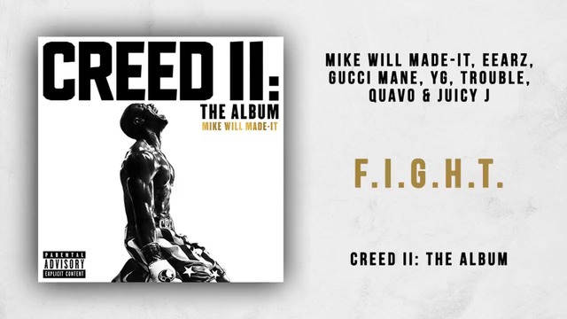 Mike WiLL Made-It, Eearz, Gucci Mane, YG, Trouble, Quavo & Juicy J – F.I.G.H.T
