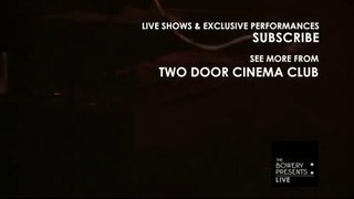 Two Door Cinema Club, Sun HD (Live from Music Hall of Williamsburg)