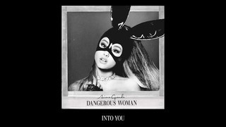 Ariana Grande – Into You (Audio)