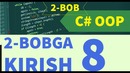 8. Ikkinchi Bobga Kirish – Metodlarni Chuqur O’rganish