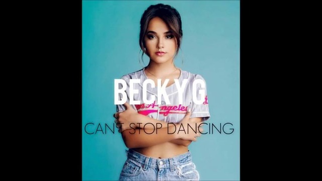 Becky G – Can’t Stop Dancing (Audio)
