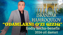 Iskandar Hamroqulov – Odamlarni o’zi qiziq nomli konsert dasturi 2024