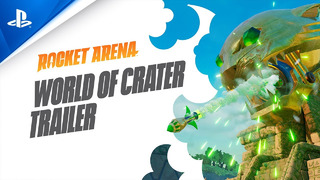 Rocket Arena | World of Crater Trailer | PS4
