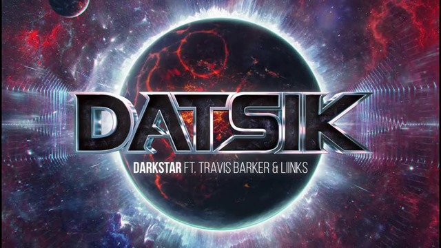 Datsik – Darkstar (ft. Travis Barker & Liinks) Dubstep