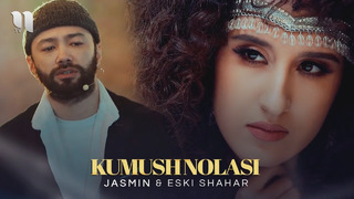 Jasmin & Eski Shahar – Kumush Nolasi (Official Video 2021!)
