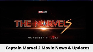 Captain Marvel 2 – Everything We Know So Far About – News And Updates