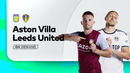 Астон Вилла – Лидс | Английская Премьер-лига 2022/23 | 20-й тур | Обзор матча