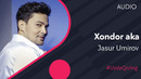 Jasur Umirov – Xondor aka ¦ Жасур Умиров – Хондор ака (music version)