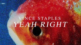 Vince Staples – Yeah Right (Audio)