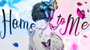 Home To Me – AMV – 「Anime MV