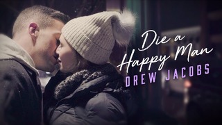Drew Jacobs – Die a Happy Man (Official Video)
