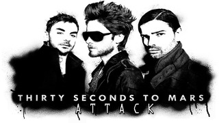 Thirty Seconds To Mars – ATTACK