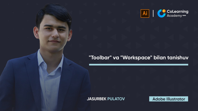 "Toolbar" va "Workspace" bilan tanishuv