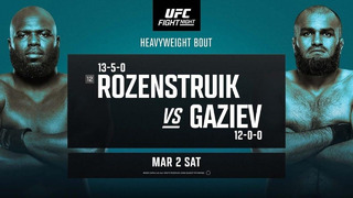 UFC Fight Night 238: Rozenstruik vs. Gaziev (ОСНОВНОЙ КАРД) 03.03.2024 | Жаирзиньо Розенстрайк – Шамиль Газиев