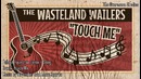 Wasteland Wailers – Touch Me (feat. Haymaker)