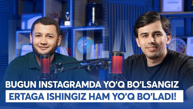 Tuninghouse.uz | Bugun Instagramda yo’q bo’lsangiz, ertaga ishingiz yo’q bo’ladi! | Instavibepodcast#4