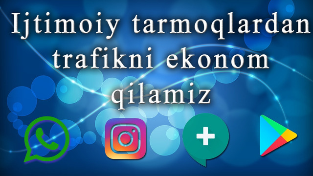 Ijtimoiy tarmoqlardan trafikni tejaymiz