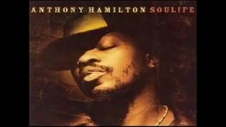 Anthony Hamilton – I Used to Love Someone