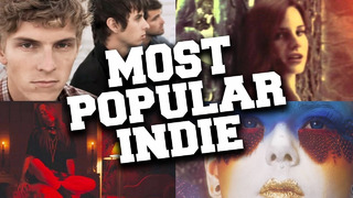 Top 50 Most Popular Indie Songs of All Time (Updated in March 2020!)