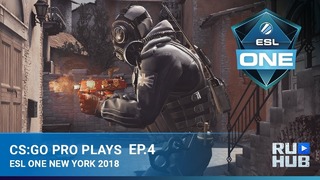 CS GO Pro Plays — ESL One New York 2018 Episode 4