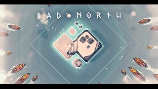 Обзор ● bad north