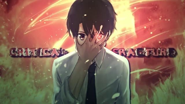 AMV」Anime Mix- Crucial Fracture