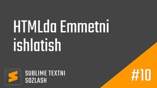 10 – Emmet HTML | Sublime Textni sozlash