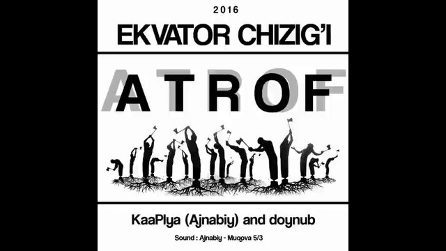 KaaPlya ( Ajnabiy ) ft. doynub – Atrof