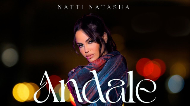 Natti Natasha – Andale [Official Video]